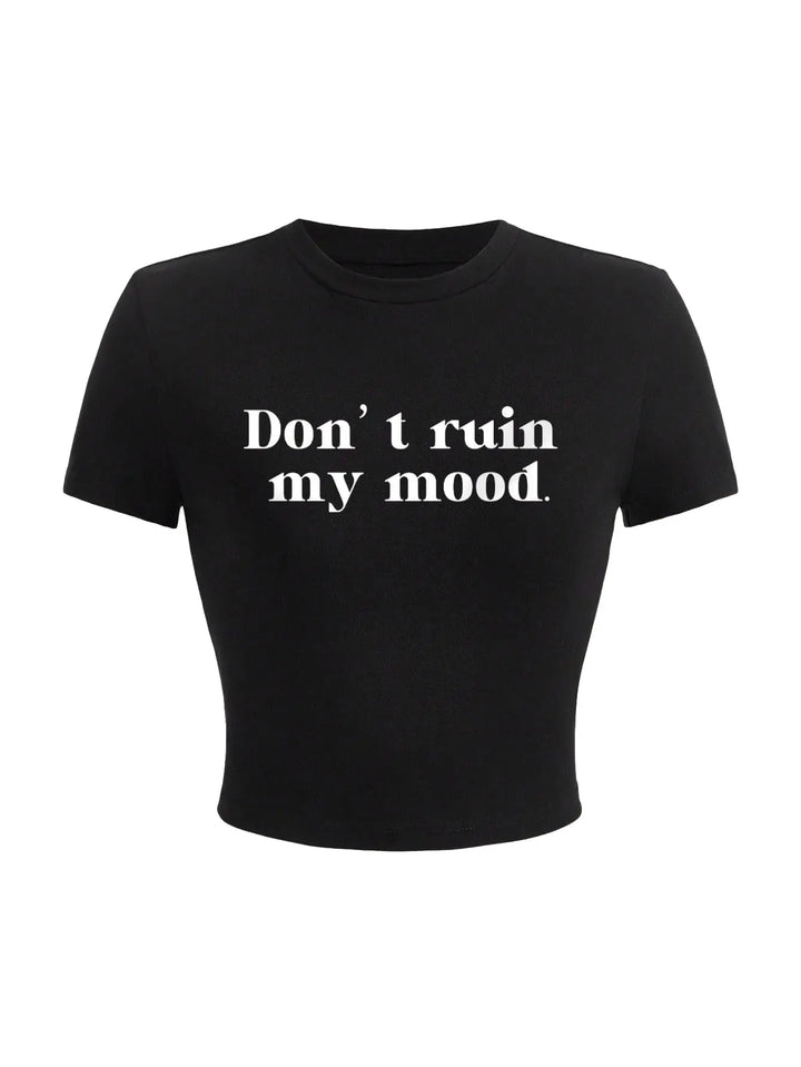 Black crop top with white text 'Don't ruin my mood' on a white background